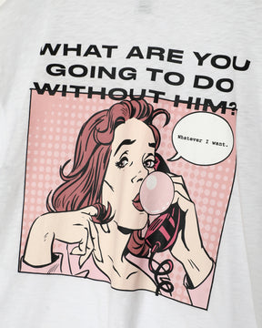 What Are You Going To Do Without Him Remix Boyfriend Tee - ONFEMME By Lindsey's Kloset